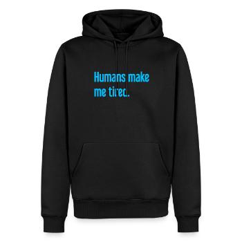 Les gens vous fatiguent - Drôle de dicton - Sweat à capuche Premium bio Homme - noir - Devant - Nico (187cm)