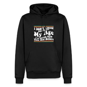 I Don't Know How To Act My Age Senior Club Funny - Männer Premium Bio Hoodie - Schwarz - Vorne - Nico (187cm)