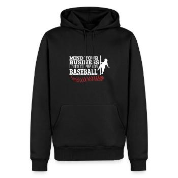 mi Mind Your Business I Need To Pay For Baseball - Men’s Premium Organic Hoodie - black - Front - Nico (187cm)