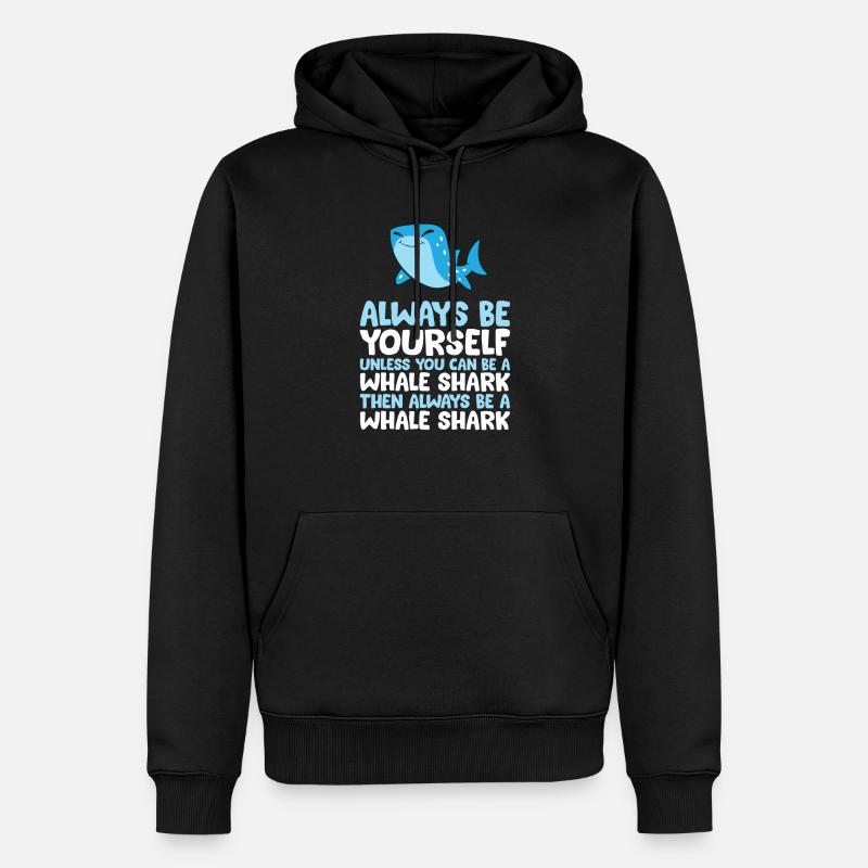Sei immer du selbst, außer du kannst ein Walhai - Männer Premium Bio Hoodie - Schwarz