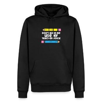 Ne me faites pas utiliser mon professeur De voix Drôle d’enseignant - Sweat à capuche Premium bio Homme - noir - Devant - Nico (187cm)
