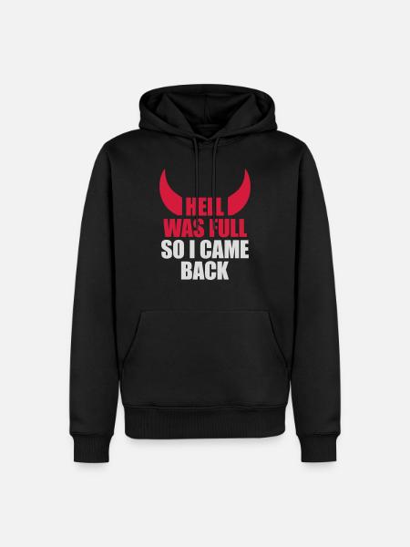 hell was full Quote - Men’s Premium Organic Hoodie - black