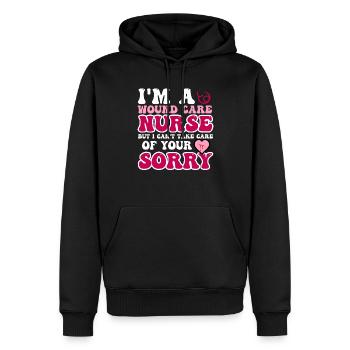 I'm a wound care nurse but I can't care for - Men’s Premium Organic Hoodie - black - Front - Nico (187cm)