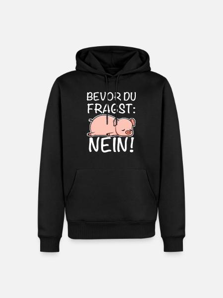 Lustiger Spruch: Bevor du fragst nein! Schweinchen - Männer Premium Bio Hoodie - Schwarz
