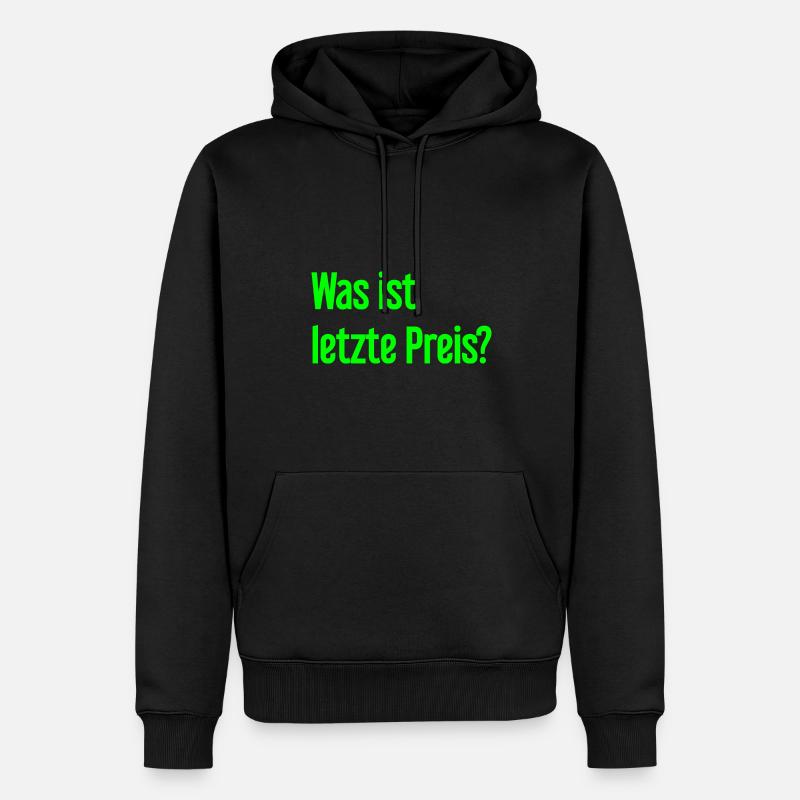 Was ist letzte Preis? - Männer Premium Bio Hoodie - Schwarz