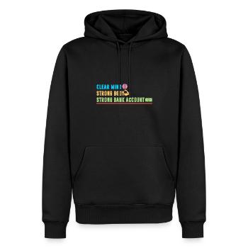 Clear Mind Strong Body Strong Bank Account - Men’s Premium Organic Hoodie - black - Front - Nico (187cm)