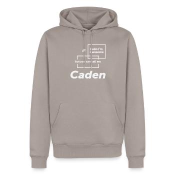 Hello I'm Awesome Caden Funny Name Caden - Men’s Premium Organic Hoodie - taupe - Front - Nico (187cm)