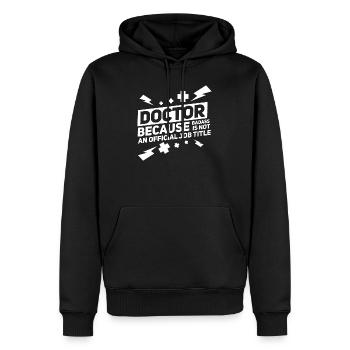 Arzt - Doktor Lustiger Spruch - Männer Premium Bio Hoodie - Schwarz - Vorne - Nico (187cm)