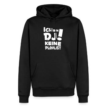 Lustiger Spruch: Ich bin DJ - keine Playlist! - Männer Premium Bio Hoodie - Schwarz - Vorne - Nico (187cm)
