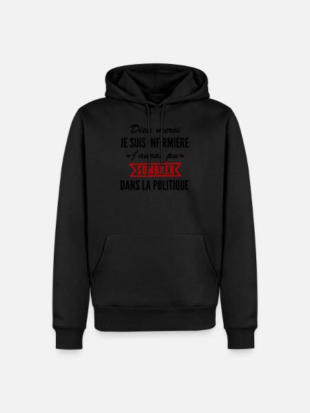 dieu merci je suis infirmière / humour infirmière - Sweat à capuche Premium bio Homme - noir