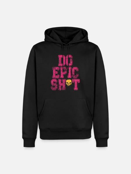 Lustige Sprüche - DO EPIC SHIT - Männer Premium Bio Hoodie - Schwarz