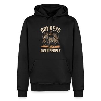Donkeys Over People Lustiger Esel Spruch - Männer Premium Bio Hoodie - Schwarz - Vorne - Nico (187cm)