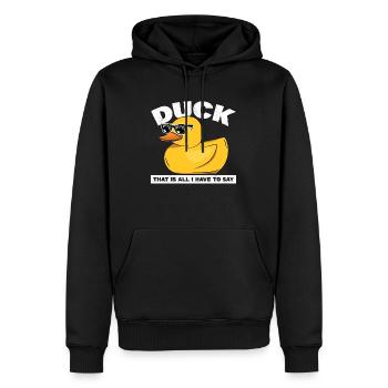 Duck That Is All I Want To Say Bath Duckie Rubber - Men’s Premium Organic Hoodie - black - Front - Nico (187cm)