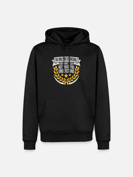 what I say quote - Men’s Premium Organic Hoodie - black