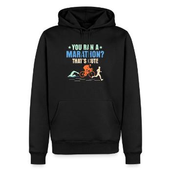 You ran a marathon? That's cute. Triathlon Triath - Männer Premium Bio Hoodie - Schwarz - Vorne - Nico (187cm)