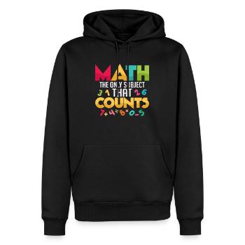 Math Is The Only Subject That Counts Math Teacher - Men’s Premium Organic Hoodie - black - Front - Nico (187cm)