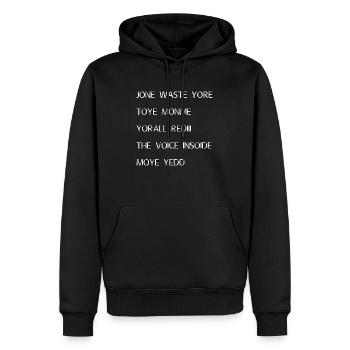 JONE WASTE YORE TOYE MONME YORALL REDIII THE VOICE - Männer Premium Bio Hoodie - Schwarz - Vorne - Nico (187cm)