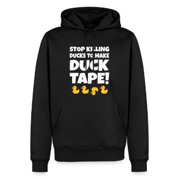Stop Killing Ducks To Make Duck Tape! - Men’s Premium Organic Hoodie - black - Front - Nico (187cm)