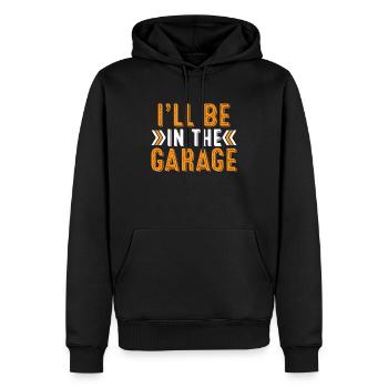 I'll Be In The Garage Husband Dad Grandpa - Männer Premium Bio Hoodie - Schwarz - Vorne - Nico (187cm)