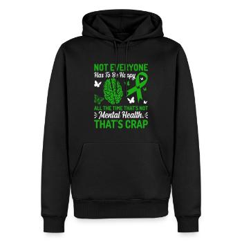 Not Everyone Has To Be Happy All The Time - Men’s Premium Organic Hoodie - black - Front - Nico (187cm)