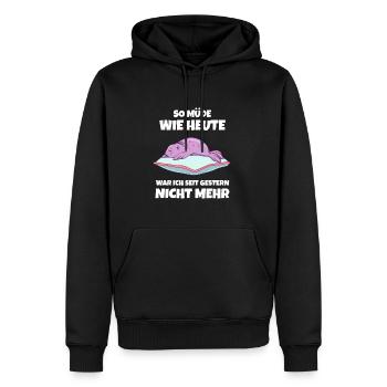 So Müde Wie Heute War Ich Seit Gestern Nicht Mehr - Männer Premium Bio Hoodie - Schwarz - Vorne - Nico (187cm)