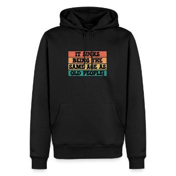 Ça craint d’avoir le même âge que les personnes âgées - Sweat à capuche Premium bio Homme - noir - Devant - Nico (187cm)