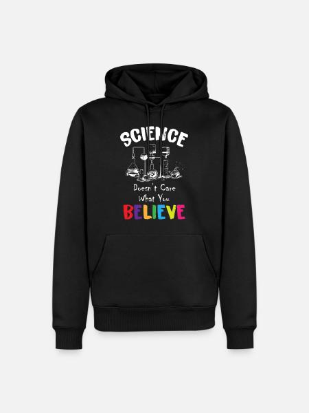 Science Doesn t Care What You Believe - Herre Premium økologisk hoodie - sort