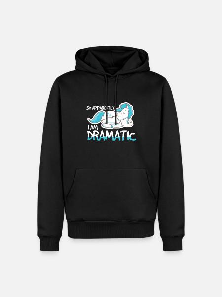 So Apparently I Am Dramatic - Männer Premium Bio Hoodie - Schwarz