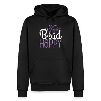 Dont Worry Bead Happy Beading Pun - Men’s Premium Organic Hoodie - black - Front - Nico (187cm)