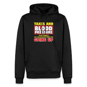 Taxes And Blood Pressure Going Up - Men’s Premium Organic Hoodie - black - Front - Nico (187cm)