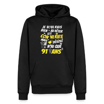 connerie 91 ans / humour anniversaire 91 ans - Sweat à capuche Premium bio Homme - noir - Devant - Nico (187cm)