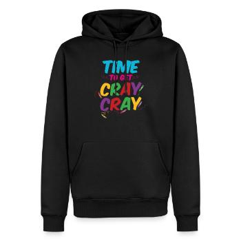 Time To Get Cray Cray - Men’s Premium Organic Hoodie - black - Front - Nico (187cm)