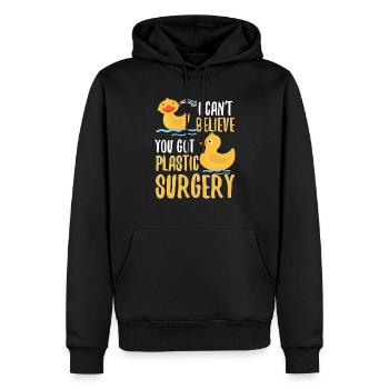 I Cant Believe You Got Plastic Surgery Duck Pun - Men’s Premium Organic Hoodie - black - Front - Nico (187cm)