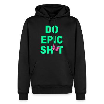 Drôles de dictons - DO EPIC SHIT - Sweat à capuche Premium bio Homme - noir - Devant - Nico (187cm)
