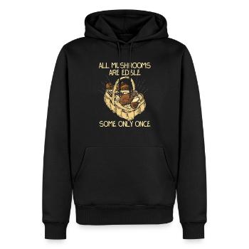 All Mushroomes Are Edible Some Only Once - Männer Premium Bio Hoodie - Schwarz - Vorne - Nico (187cm)