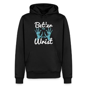 Better Than All The Wrist - Männer Premium Bio Hoodie - Schwarz - Vorne - Nico (187cm)