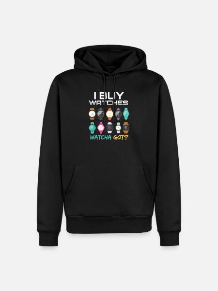 I Buy Watches Watcha Got? Watches Watch - Men’s Premium Organic Hoodie - black