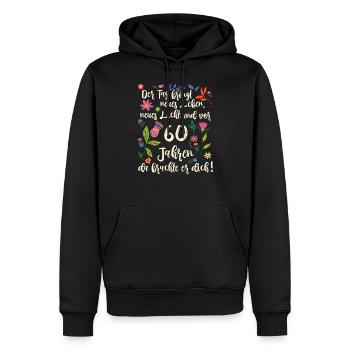 60. Geburtstag schöner Spruch mit floralem Muster - Männer Premium Bio Hoodie - Schwarz - Vorne - Nico (187cm)