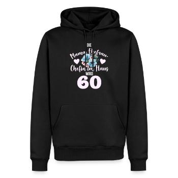 60. Geburtstag cooler Spruch hoch lebe Mama! - Männer Premium Bio Hoodie - Schwarz - Vorne - Nico (187cm)