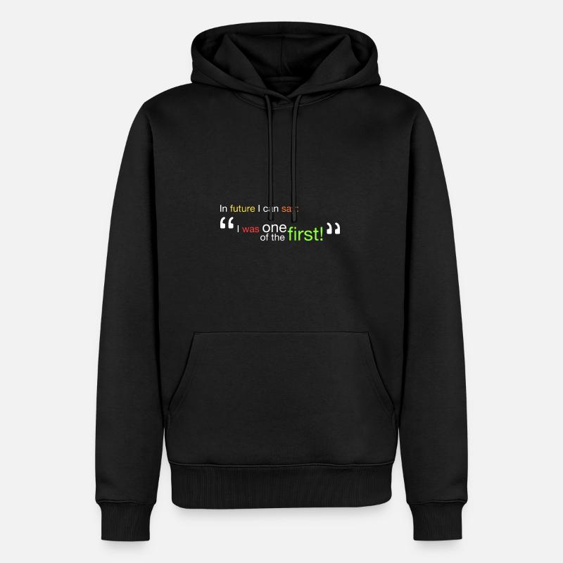 "Ich war einer der Ersten!" - Männer Premium Bio Hoodie - Schwarz