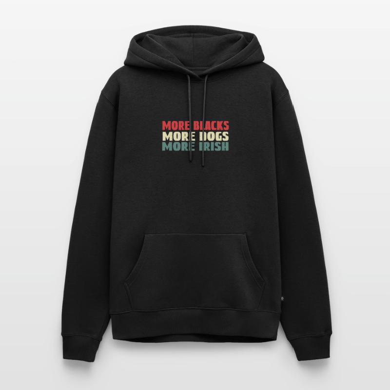 Plus de Noirs Plus de chiens Plus d’Irlandais Sweat à capuche Premium bio Homme