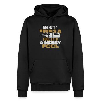 TRINKEN VERWANDELT EINEN NARREN IN EINEN LUSTIGEN NARREN - Männer Premium Bio Hoodie - Schwarz - Vorne - Nico (187cm)