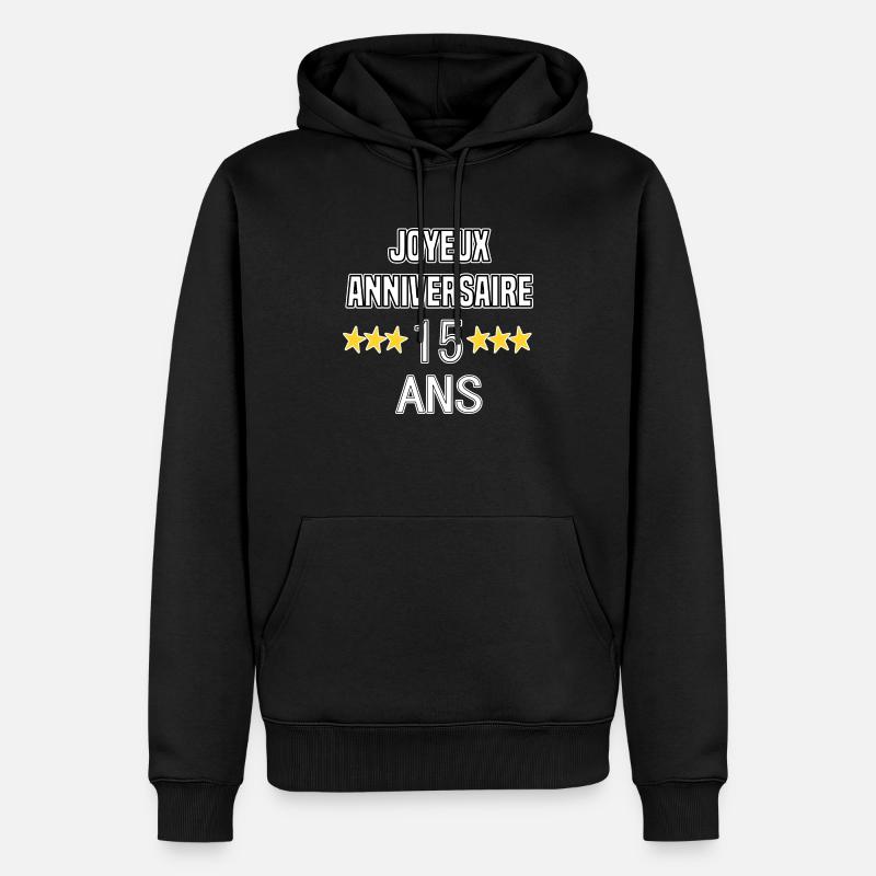 Joyeux Anniversaire 15 Ans - Sweat à capuche Premium bio Homme - noir