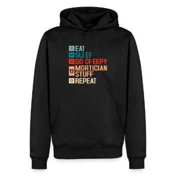 Eat Sleep Do Creepy Mortician Stuff Repeat Mortuar - Männer Premium Bio Hoodie - Schwarz - Vorne - Nico (187cm)