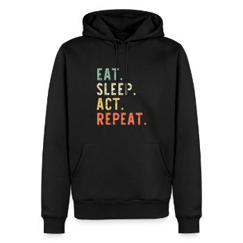 Eat Sleep Act Wiederholungstäter Schauspielerin Schauspiel - Männer Premium Bio Hoodie - Schwarz - Vorne - Nico (187cm)