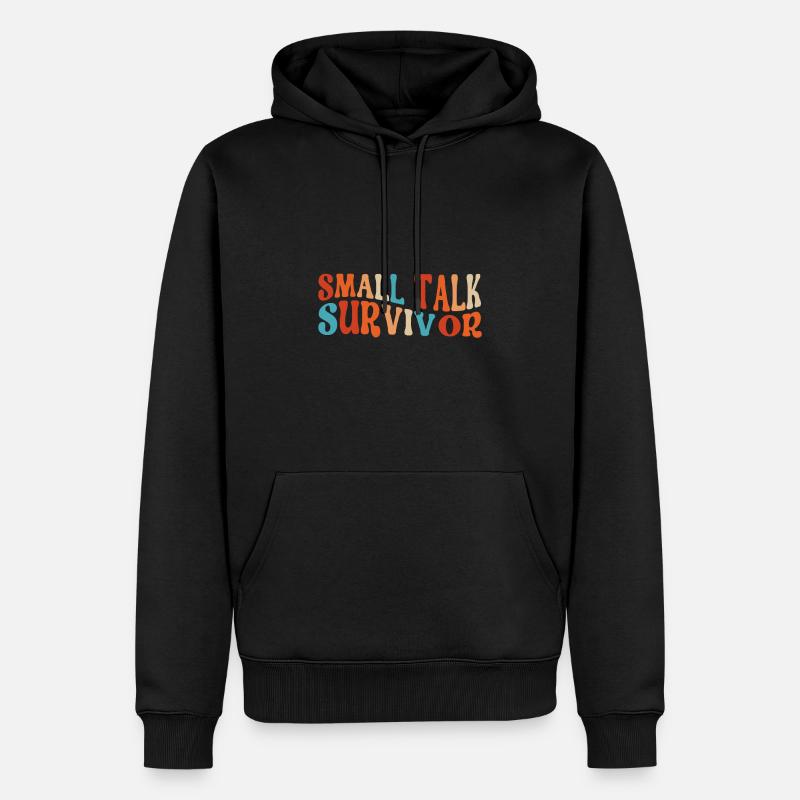 Small Talk Überlebender Lustig Introvertiert Antisozial - Männer Premium Bio Hoodie - Schwarz