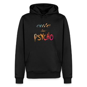 Dicton ironique - CUTE mais PSYCHO - Sweat à capuche Premium bio Homme - noir - Devant - Nico (187cm)