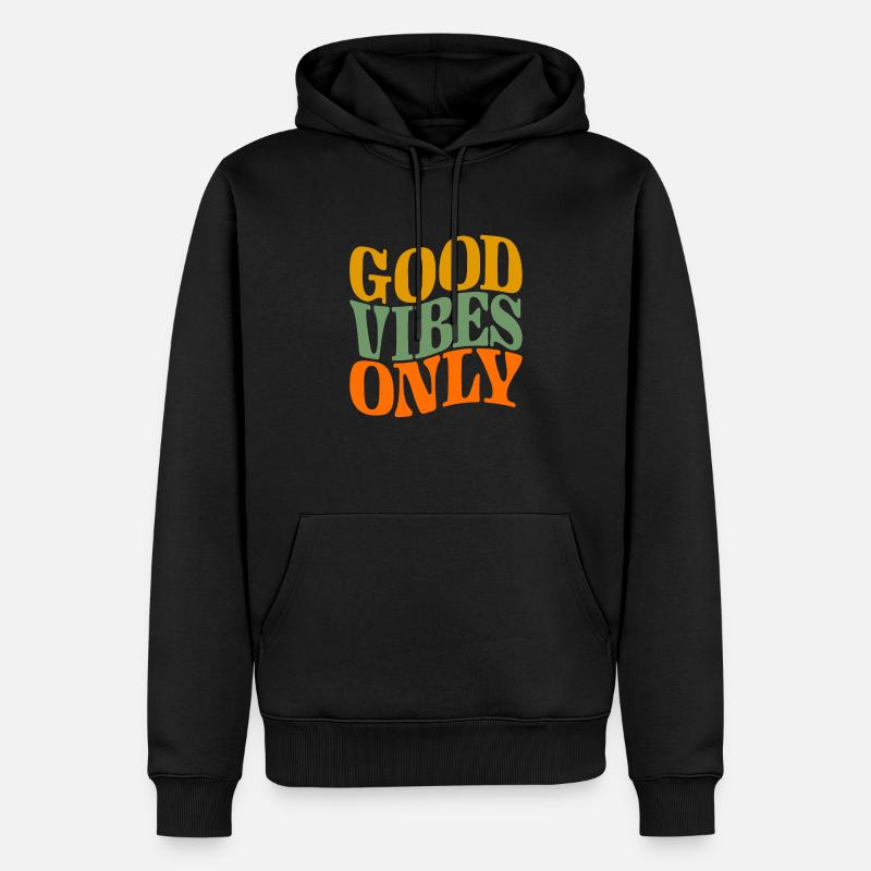 Good Vibes Only - Männer Premium Bio Hoodie - Schwarz