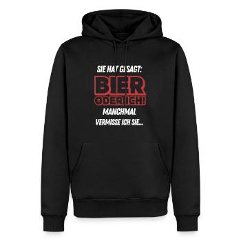 Sie hat gesagt Bier oder Ich Lustige Bier Sprüche - Männer Premium Bio Hoodie - Schwarz - Vorne - Nico (187cm)