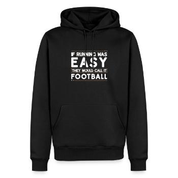 Si courir était facile, vous y joueriez au football - Sweat à capuche Premium bio Homme - noir - Devant - Nico (187cm)